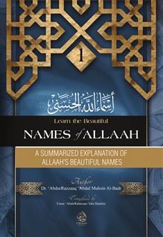 A Summarized Explanation of Allaah's Beautiful Names