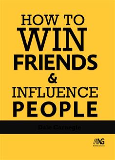 How to Win Friends and Influence People