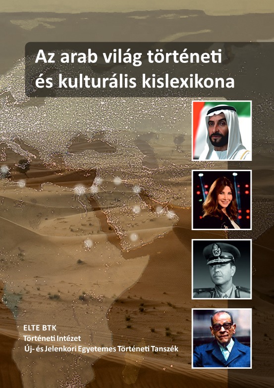 AZ ARAB VILÁG TÖRTÉNETI ÉS KULTURÁLIS KISLEXIKONA