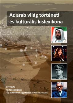 AZ ARAB VILÁG TÖRTÉNETI ÉS KULTURÁLIS KISLEXIKONA