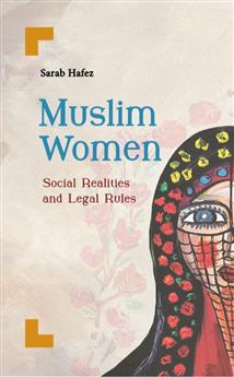 Muslim Women: Social Realities and Legal Rules