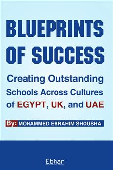 Blueprints of Success: Creating Outstanding Schools Across Cultures of Egypt, UK, and UAE